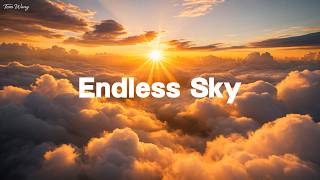 Endless Sky and clouds Journey ☁️ Sunrise to Stars  1 Hour Relaxing Piano Music  無限天空之旅 從日出到星空 放鬆音樂