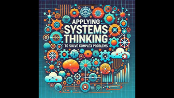 A case study on applying systems thinking to solve complex problems