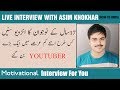 How To Make Money on Youtube -Live Interview With Asim Khokhar Owner of How To Urdu