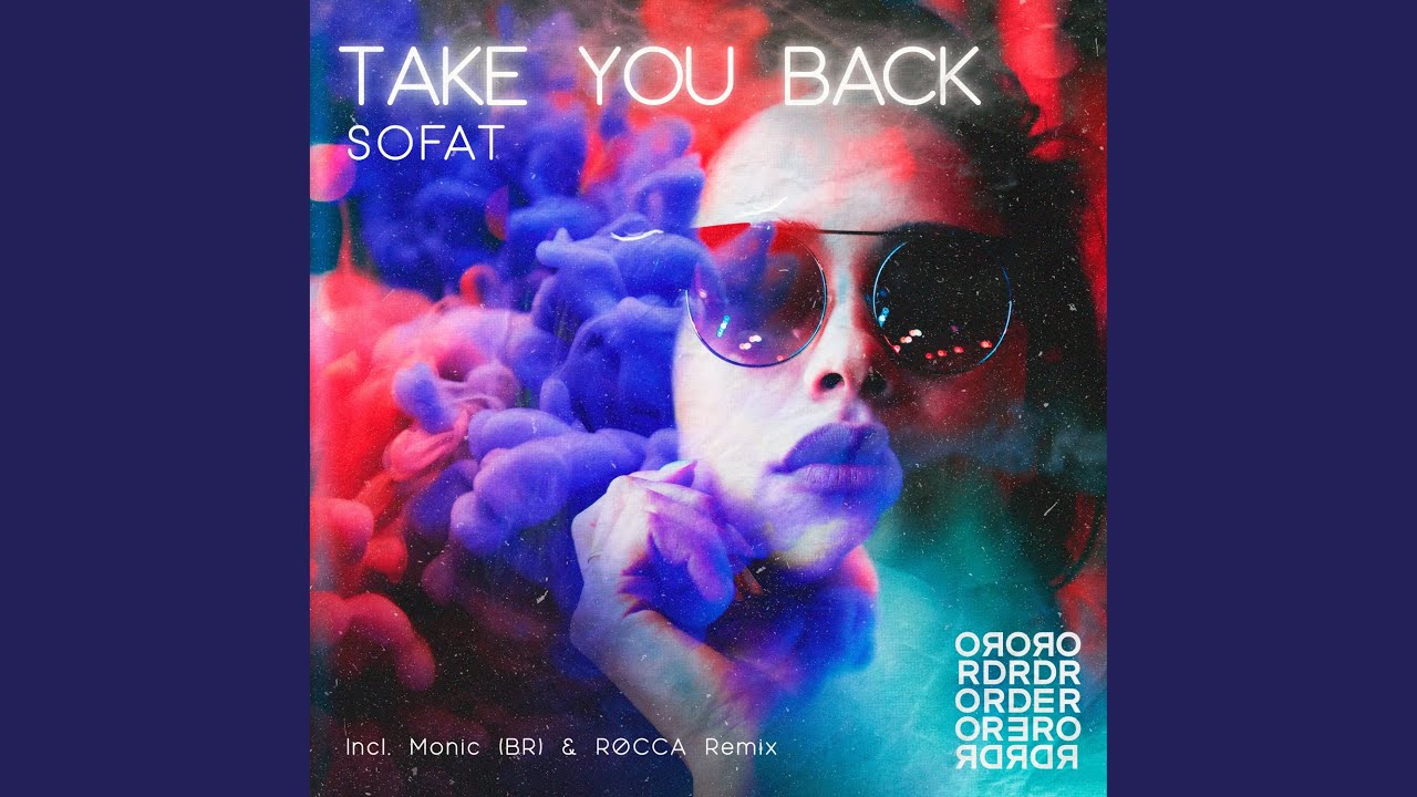 Take You Back (Monic (BR) & RØCCA Remix) YouTube Music