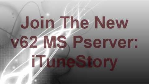 [Shutdown]NON-Hamachi MS v62 PServer-iTuneStory