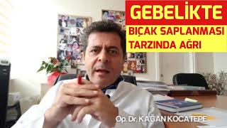 GEBELİKTE BIÇAK SAPLANMASI TARZINDA AĞRILARIN NEDENİ NEDİR? DÜŞÜK VEYA ERKEN DOĞUM BELİRTİSİ MİDİR? Resimi