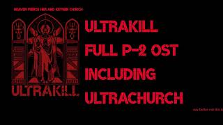 [ULTRAKILL OST] KGC + HPH - Full P-2 OST (Including Ultrachurch)