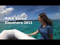 Eleuthera 2022- Rock Sound, Off the Beaten Path