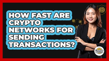 How Fast Are Crypto Networks For Sending Transactions? - CryptoBasics360.com