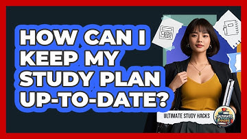 How Can I Keep My Study Plan Up-To-Date?