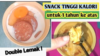 SNACK MPASI TINGGI KALORI UNTUK 1 TAHUN KE ATAS | CEMILAN BB BOOSTER