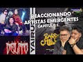 Reaccionando a Artistas Emergentes | Capítulo 1 | Reacciones Innecesarias