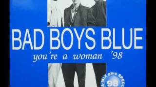 Bad Boys Blue - You&#39;re A Woman (Extended Rap Remix, 1998)