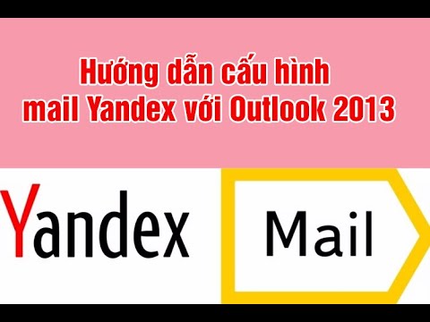 Hướng dẫn cấu hình mail Yandex với Outlook 2013 | Foci