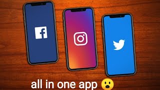 facebook , instagram , twitter in one app 😮 ,all in one app , how to get in one app , social one app screenshot 1