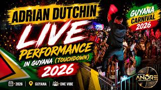 ADRIAN DUTCHIN LIVE PERFORMANCE 🇬🇾🔥 | Guyana Carnival 2026 Touchdown | ft. Vintayge & Jay Anderson