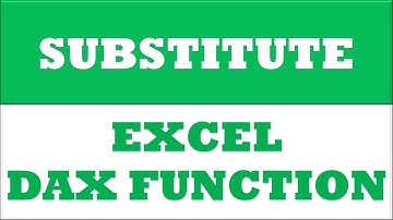 SUBSTITUTE powerpivot function | excel dax functions