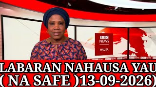 BBC Hausa Labarai Yau (11/09/2026) NA SAFE YAU Labarai Masu Zafi 6:30 screenshot 5