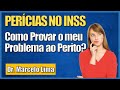 Saiba mais sobre as perícias do INSS - Dr. Marcelo Lima