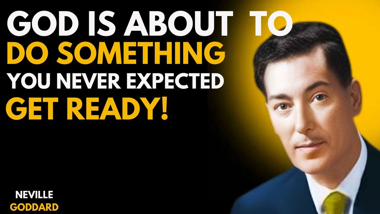 “What’s Coming Will Shock You | God’s Plan Is Bigger Than You Think | Neville Goddard” 
