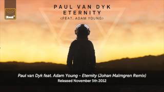 Paul van Dyk - Eternity (Johan Malmgren Remix) [feat. Adam Young] class=