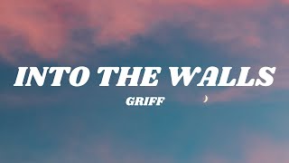 Griff - Into The Walls (Lyrics)
