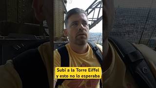 😮 Subí a la TORRE EIFFEL... y esto no me lo esperaba #torreeiffel #viajar #paris