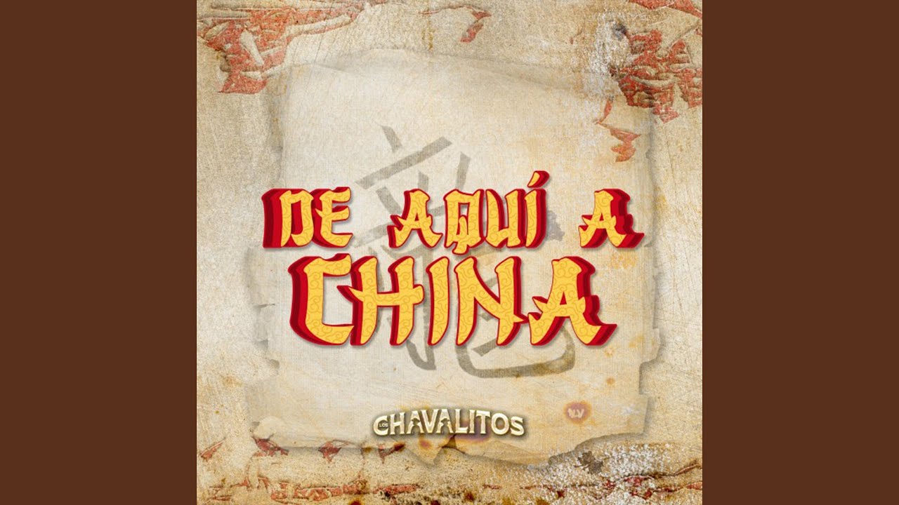 De Aquí A China