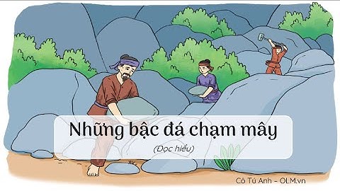 Những bậc đá chạm mây (Đọc hiểu) - Tiếng Việt 3 - Cánh Diều - OLM.vn