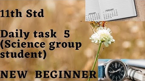 11th std daily task 5 (science group students) NEW BEGINNER