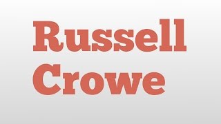 Russell Crowe meaning and pronunciation