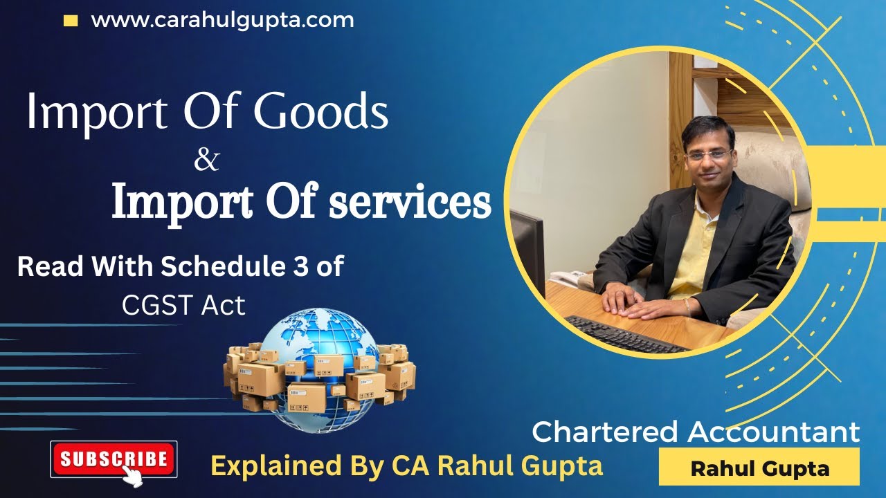 what-is-import-of-goods-and-import-of-services-read-with-schedule-3