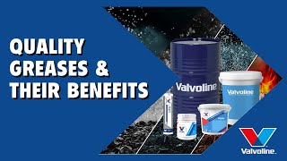 QUALITY GREASES  & Their Benefits | VALVOLINE grease production