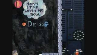 Dr. Dog - Don't Stop Lovin Me Now chords