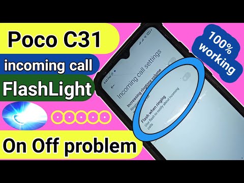 Poco c31 incoming call Flashlight on off problem