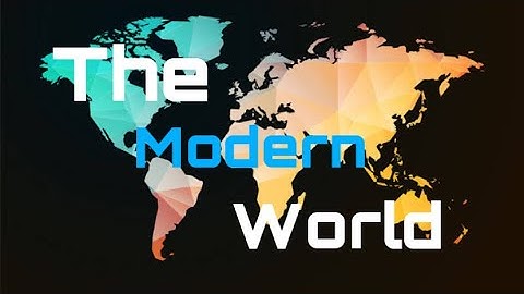 The modern world  class 8 ICSE board   | Part 1|