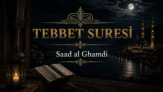 TEBBET SURESİ | Saad al Ghamdi
