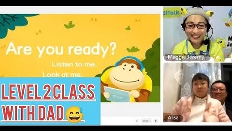51TALK CLASS with my regular Level 2 student with her Dad/ Online English teaching tutorial