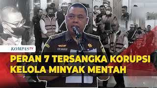[FULL] Terkuak! Kejagung Ungkap Peran 7 Tersangka Korupsi Tata Kelola Minyak Mentah