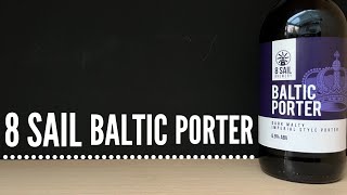 8 Sail Baltic Porter Review By 8 Sail Brewery | British Porter Review