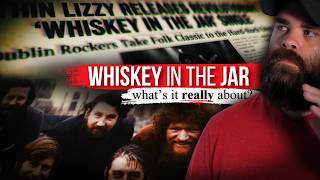 The Real Story Behind Whiskey in the Jar
