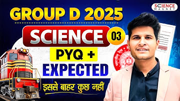 Class 3 | Science | Group D 2025 | PYQ + Expected | इससे बाहर कुछ नहीं by Neeraj Sir