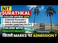 NIT Surathkal Review 🔥 | Fees, Placements, Cutoff &amp; Minimum Marks Required | Highest Package ₹63 LPA