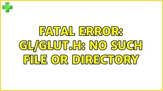 Ubuntu: Fatal error: gl/glut.h: no such file or directory