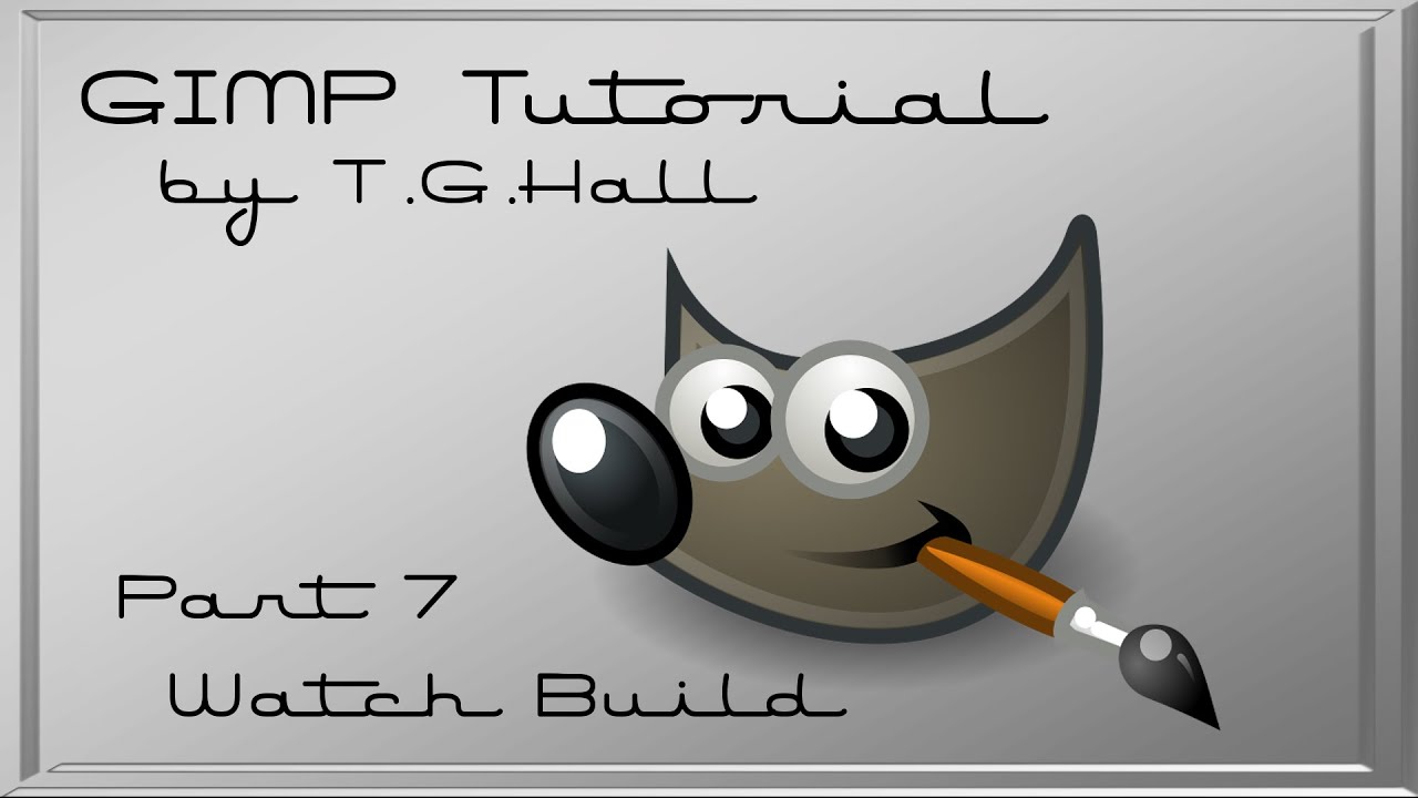Part 7 - GIMP Digital watch face tutorials by T.G.Hall. Please watch in order.