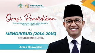 Gubernur Anies Baswedan Berikan Orasi Pendidikan dalam Grand Opening Muktamar IV Wahdah Islamiyah