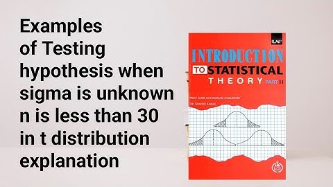 Examples of testing hypothesis when sigma unknown n less than 30