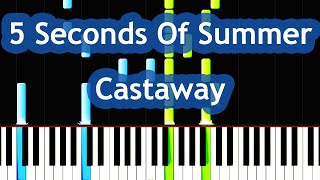 Video thumbnail of "5 Seconds Of Summer - Castaway Piano Tutorial"