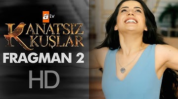 Kanatsız Kuşlar - 2. Tanıtım