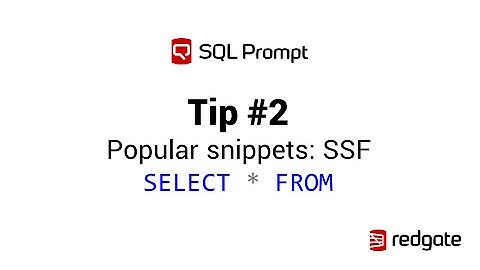 SQL Prompt Popular Snippets: SSF (SELECT * FROM)