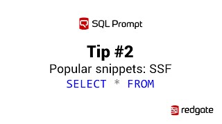 SQL Prompt Popular Snippets: SSF (SELECT * FROM)