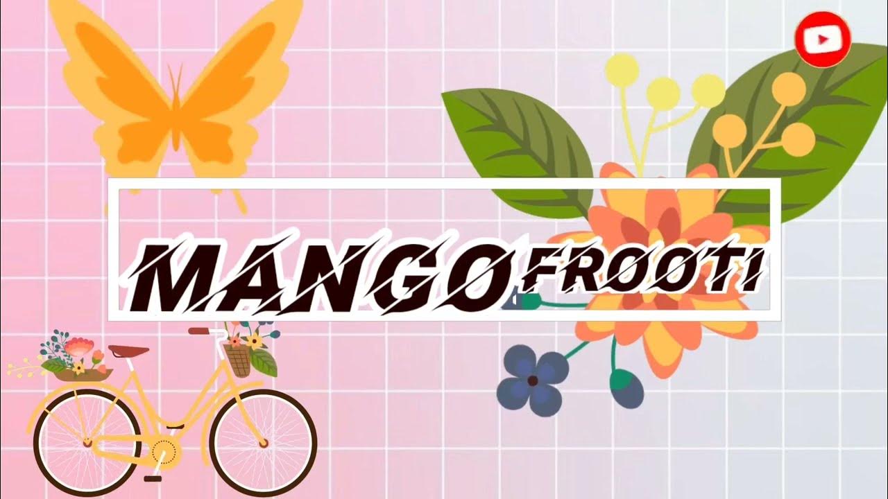 Mango Frooti / Make Tasteless Mango into Tasty Mango Frooti. YouTube