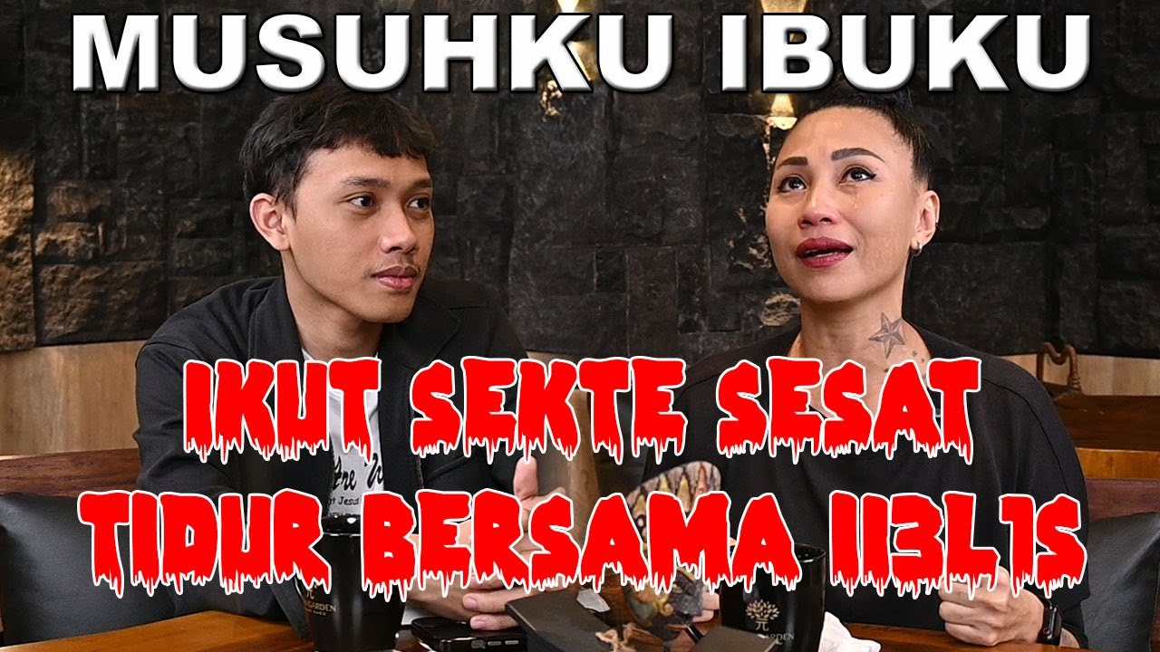 Kuserahkan nyawa ibuku ditangan iblis, ikut sekte sesat demi dapat ilmu gaib - Lea Tikoalu dan elia
