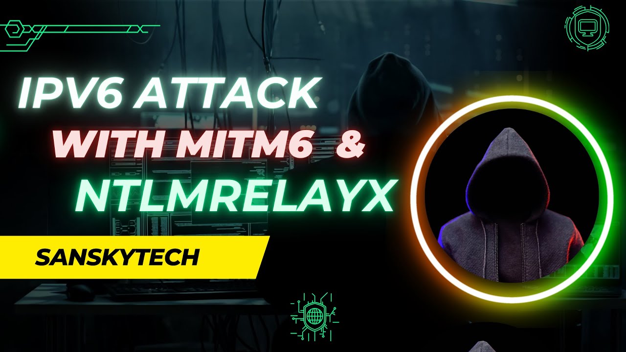 IPv6 Attack with MITM6 & NTLMRELAYX
